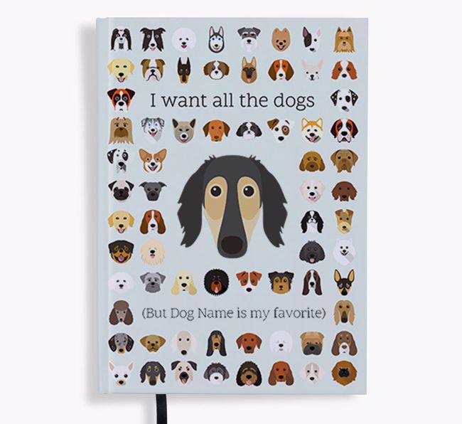 I Want All the Dogs: Personalized {breedFullName} Notebook